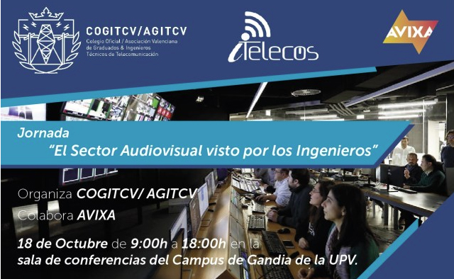 Jornada COGITCV: «El Sector Audiovisual visto por los Ingenieros»