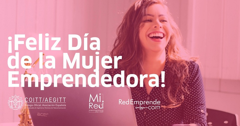 El COITT-AEGITT visibiliza a las ingenieras en el Día de la Mujer Emprendedora