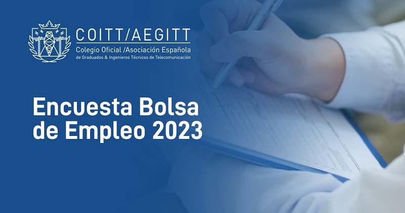 El COITT/AEGITT lanza su encuesta de la Bolsa de Empleo 2023