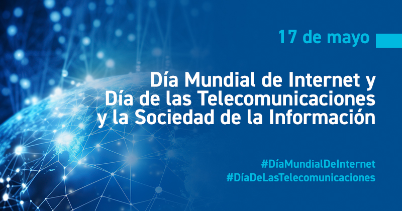 Campaña 17 de mayo DMTSI 2024: Innovación digital para el desarrollo sostenible