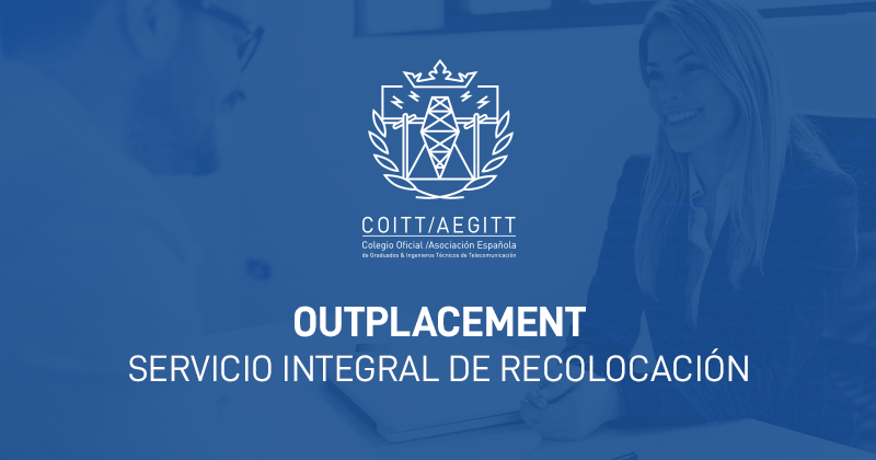 Afronta nuevos desafíos profesionales y avanza en tu carrera con el servicio de Outplacement del COITT/AEGITT
