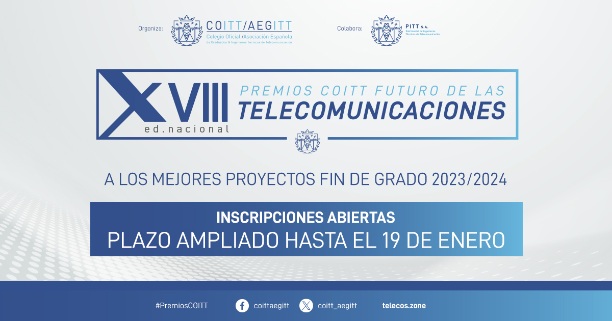 Ampliación del plazo de inscripción en la XVIII Edición de los Premios COITT Futuro de las Telecomunicaciones