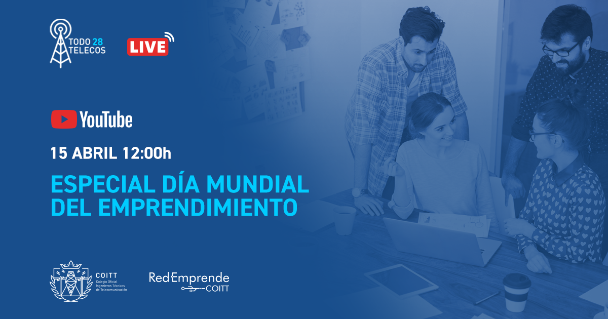 COITT/AEGITT celebra el Día Mundial del Emprendimiento con un programa especial en directo