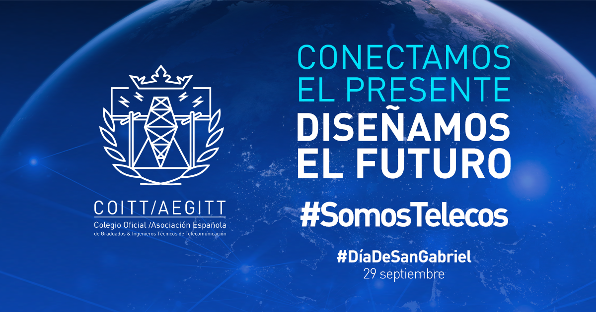 El COITT/AEGITT celebra el Día de San Gabriel: conectamos el presente, diseñamos el futuro