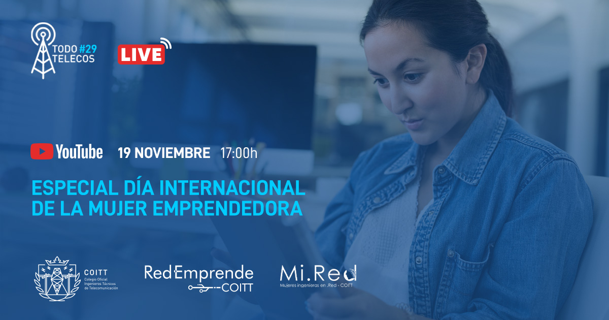 El programa Todotelecos celebra el Día de la Mujeres Emprendedora con un especial impulsado por la Red Emprende y Ingenieras en Red