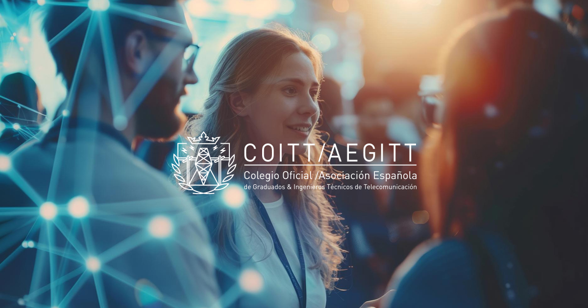 Profesionales de COITT/AEGITT participarán en las grandes citas del sector TIC de esta primavera