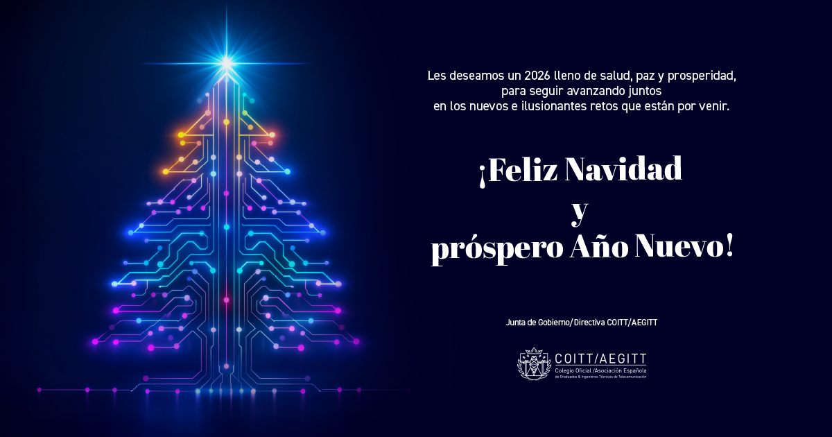 COITT/AEGITT cierra 2025 reforzando el papel estratégico de la ingeniería en telecomunicaciones