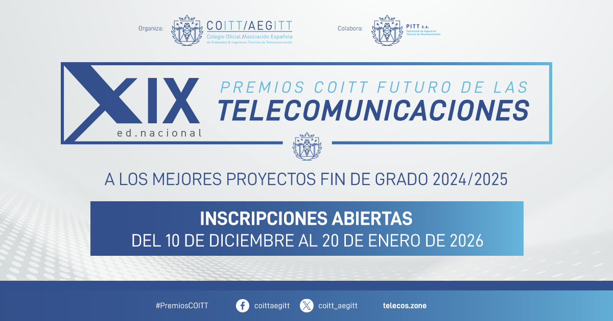El COITT abre la convocatoria de los XIX Premios “Futuro de las Telecomunicaciones con un nuevo premio especial en Ciberseguridad