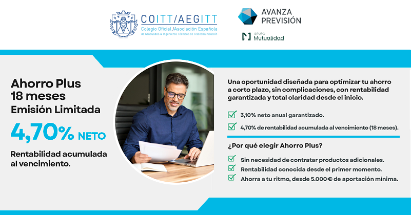 COITT/AEGITT impulsa el ahorro inteligente con acceso preferente al nuevo Ahorro Plus 18 meses de Avanza Previsión